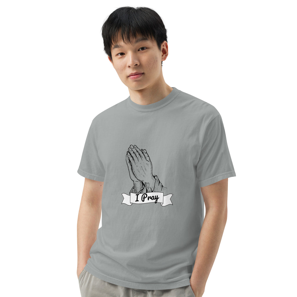 I Pray Unisex garment-dyed heavyweight t-shirt