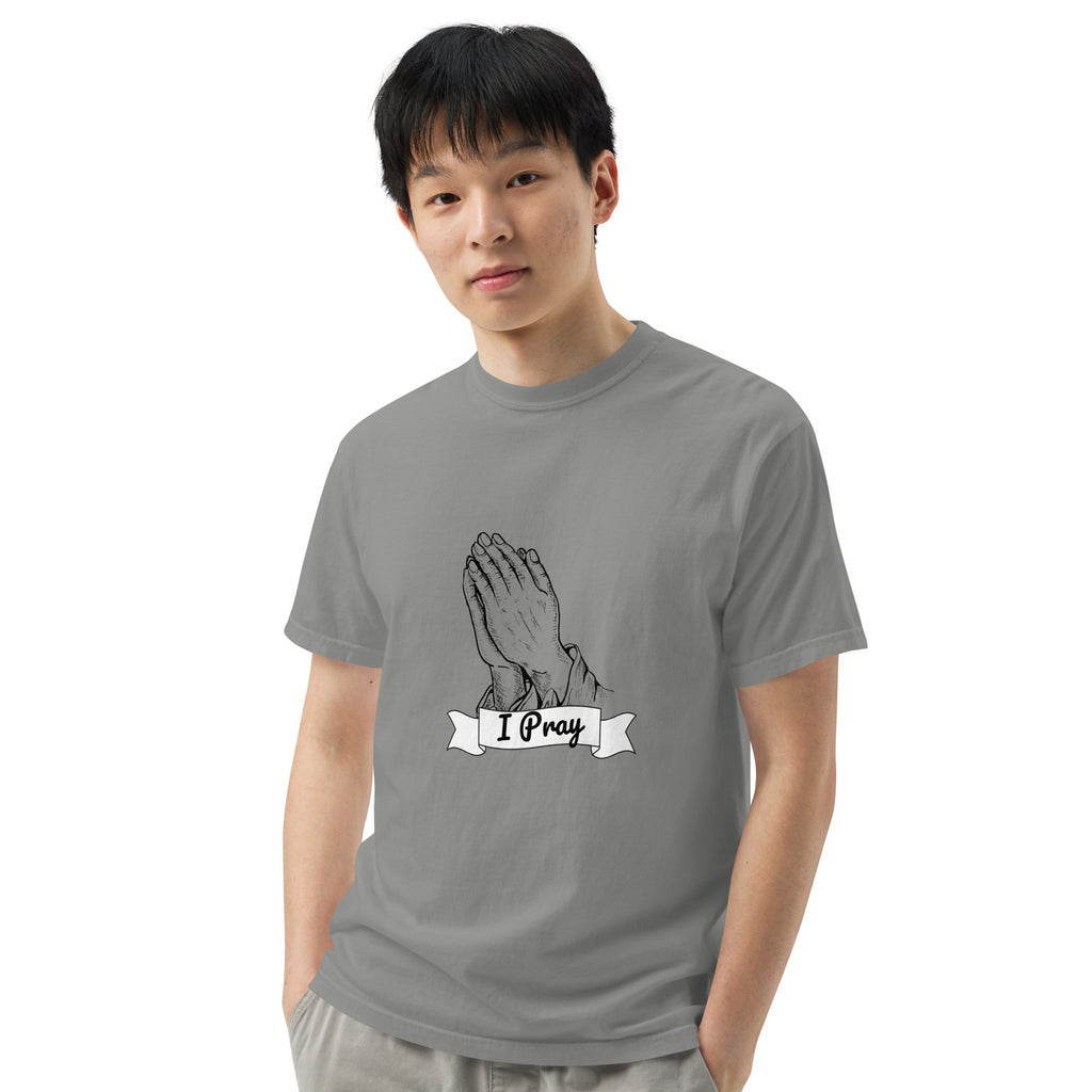 I Pray Unisex garment-dyed heavyweight t-shirt