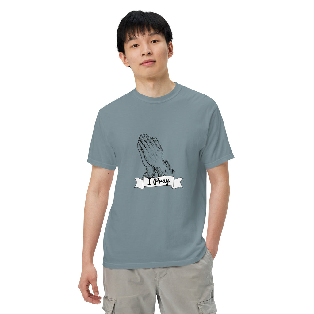 I Pray Unisex garment-dyed heavyweight t-shirt
