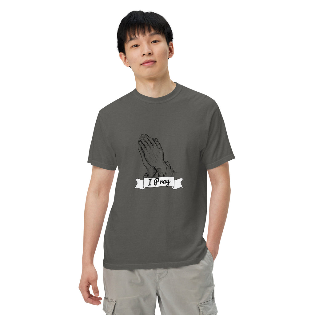 I Pray Unisex garment-dyed heavyweight t-shirt